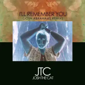 I'll Remember You (Josh Abrahams Remix)