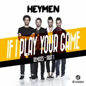 If I Play Your Game (The Remixes Part 1)
