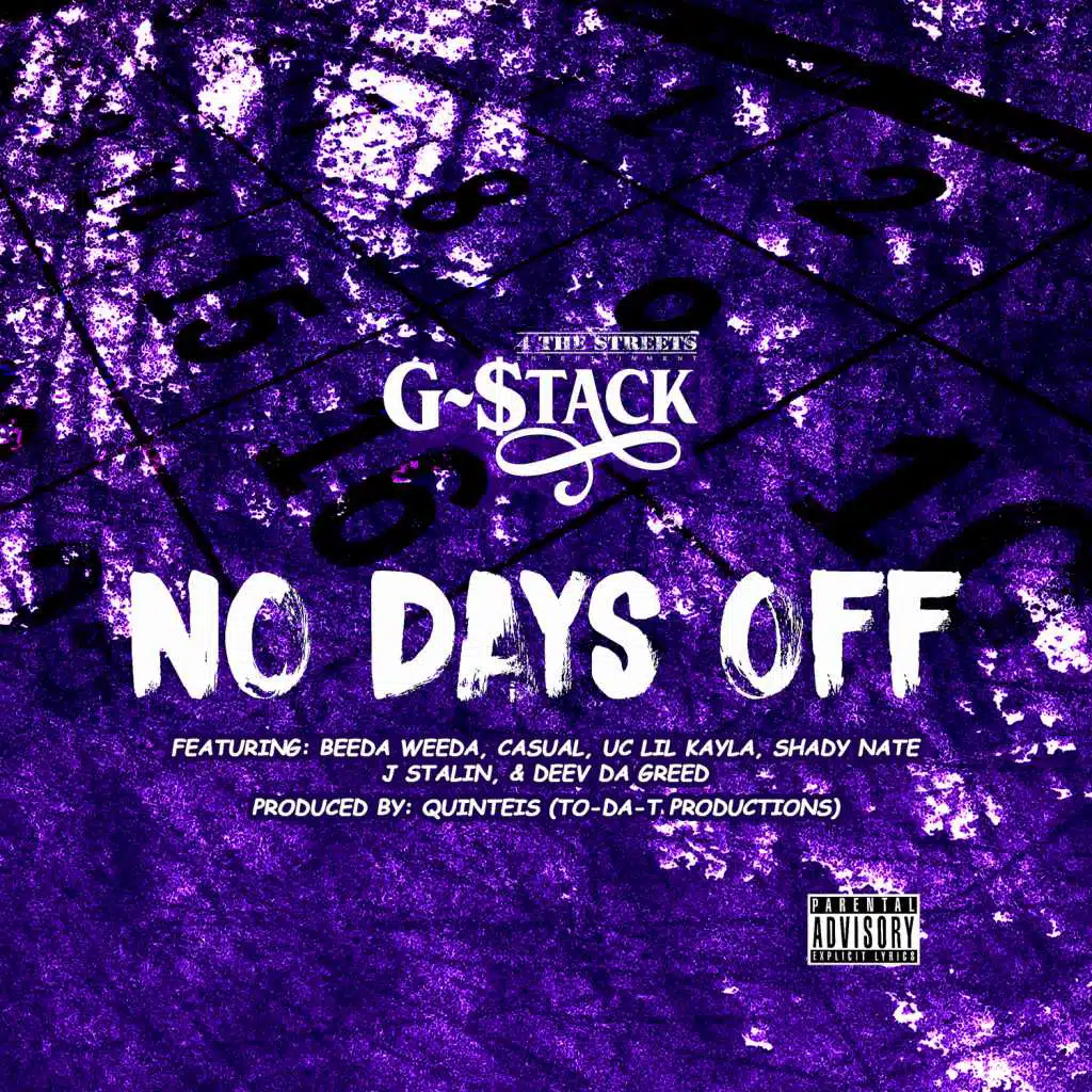 No Days Off (feat. Beeda Weeda, Casual, UC Lil Kayla, Shady Nate, J. Stalin & Deev Da Greed)