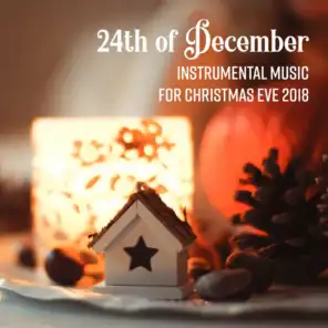 24th of December: Instrumental Music for Christmas Eve 2018