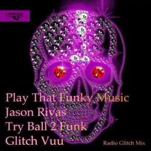 Play That Funky Music (Radio Glitch Mix)