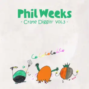 Phil Weeks Crate Diggin', Vol.3