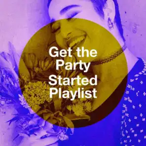 Get the Party Started Playlist