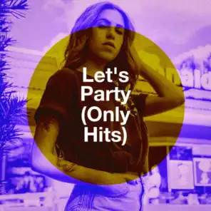 Let's Party (Only Hits)