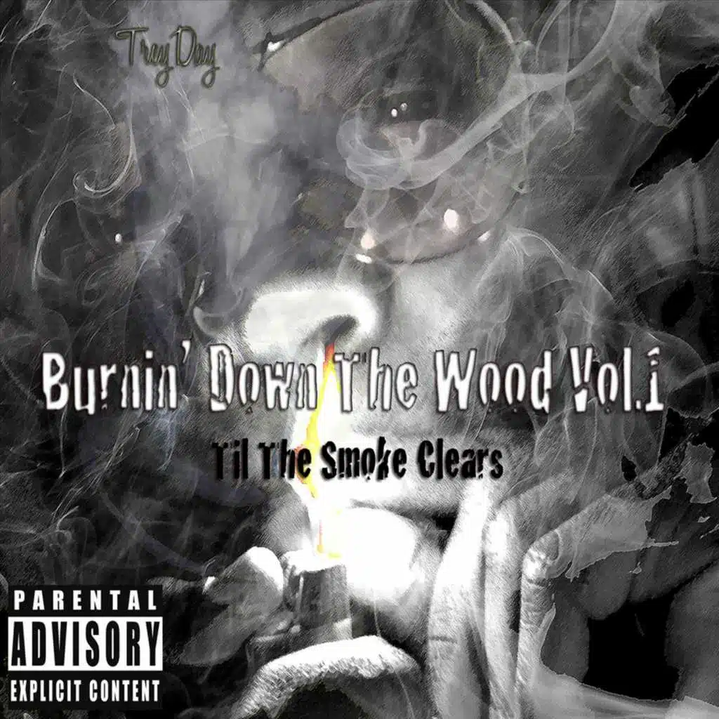 Burnin Down the Wood, Vol. 1 (Til the Smoke Clears)