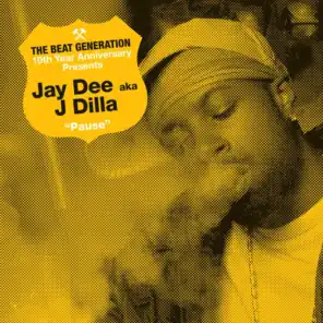 The Beat Generation 10th Anniversary Presents: Jay Dee - Pause