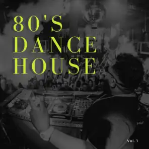 80's Dance House - Vol. 1