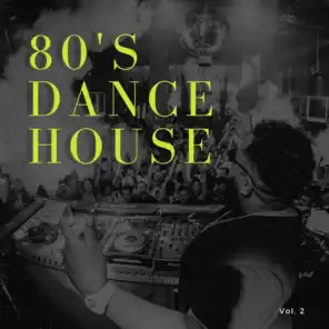 80's Dance House - Vol. 2