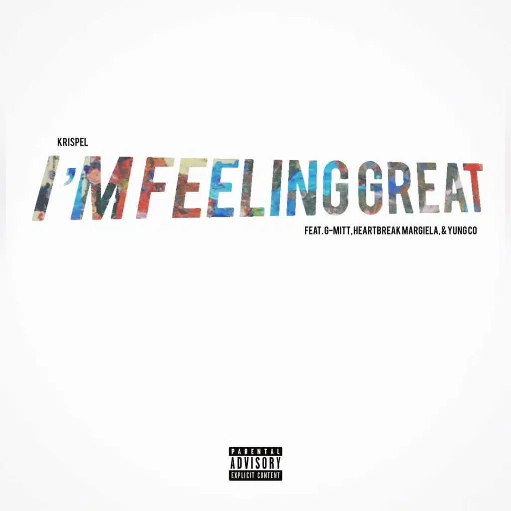 I'm Feeling Great (feat. G-Mitt, Heartbreak Margiela & Yung Co)