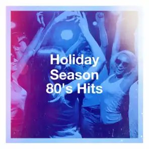 Holiday Season 80's Hits