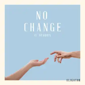 No Change (feat. Redbrix)