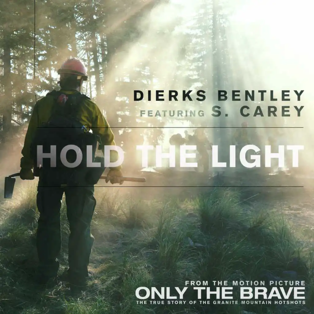 Hold The Light (From "Only The Brave" Soundtrack) [feat. S. Carey]