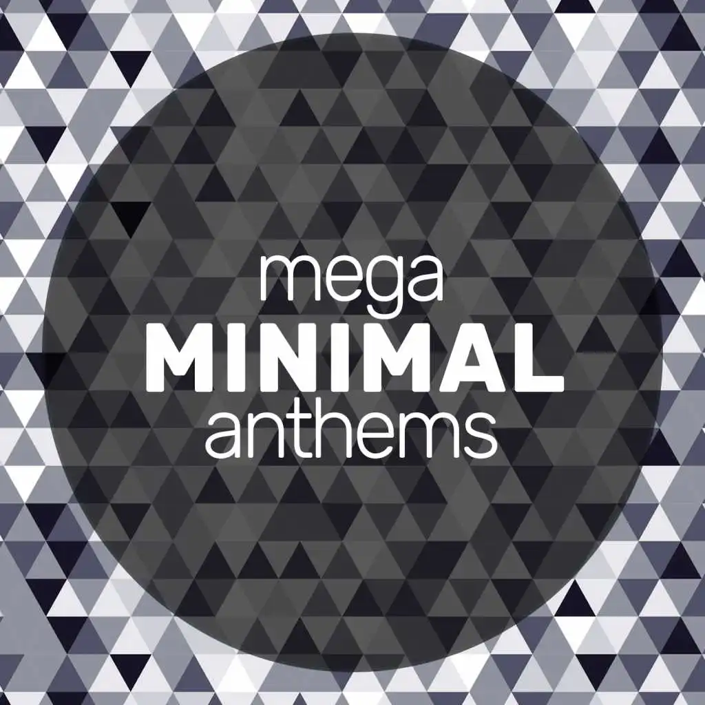Mega Minimal Anthems
