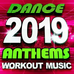 2019 Dance Anthems – Workout Music