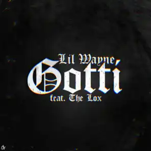 Gotti (feat. The LOX)
