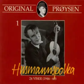 Original Prøysen 1 - Husmannspolka: 24 Viser (1946-60)