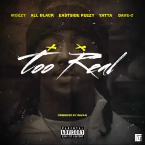 Too Real (feat. Mozzy, ALLBLACK, EastSide Peezy & Yatta)