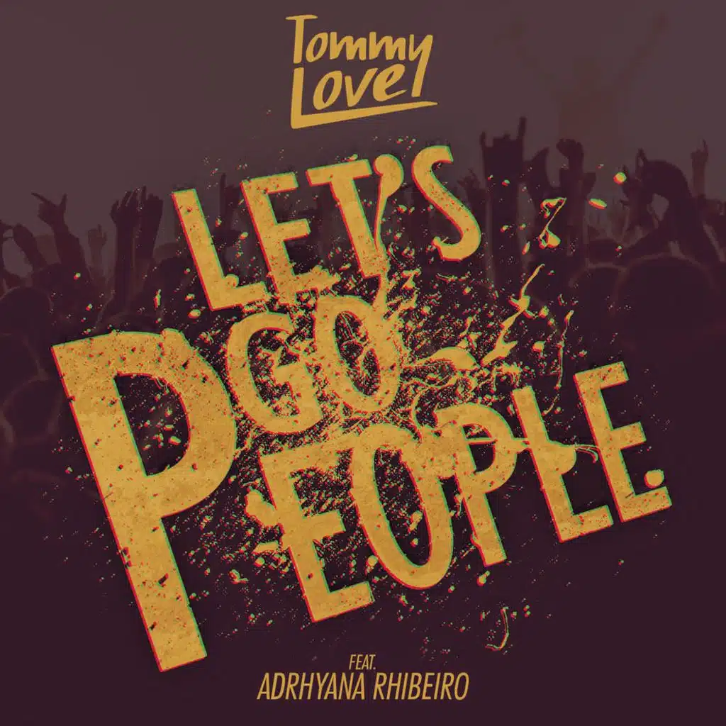 Let's Go People (Extended Mix) [feat. Adrhyana Rhibeiro]