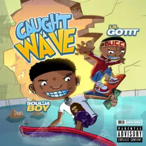 Caught a Wave (feat. Lil Got It)