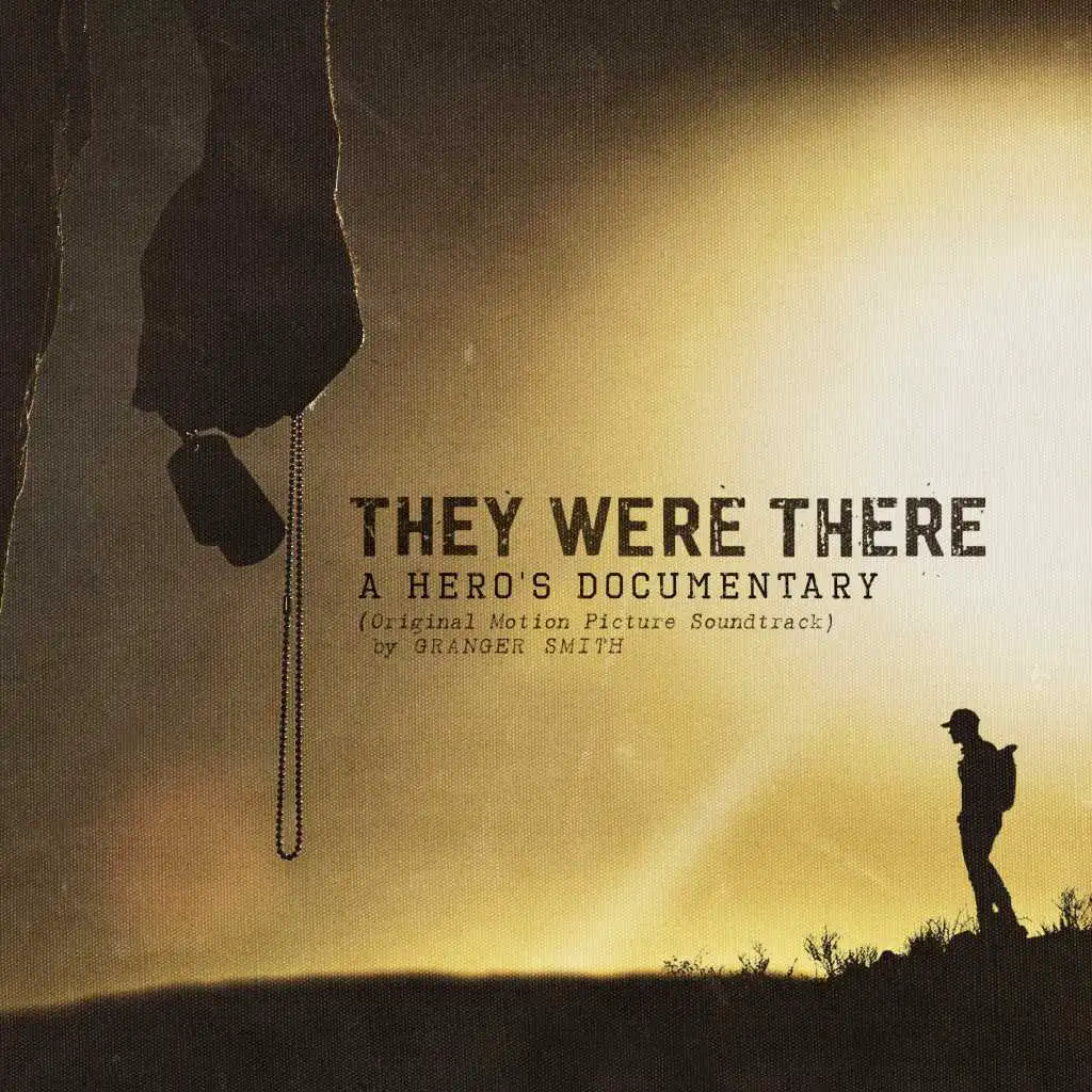 They Were There, A Hero's Documentary (Original Motion Picture Soundtrack)