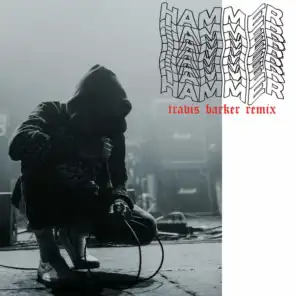 Hammer (Travis Barker Remix)