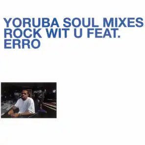 Yoruba Soul Mixes - Rock Wit U (feat. Erro)