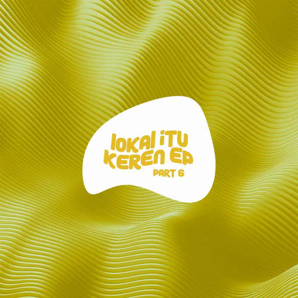 Lokal Itu Keren, Pt. 6