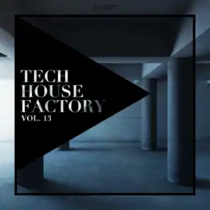 Tech House Factory, Vol. 13