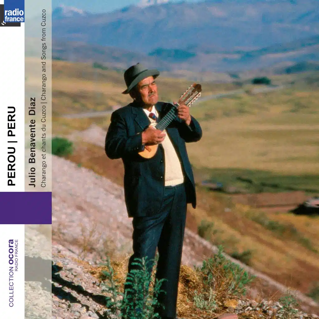 Peru - Pérou: Charango & Songs from Cuzco - Collection Ocora Radio-France