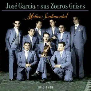 José García Y Sus Zorros Grises