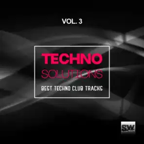 Techno Solutions, Vol. 3 (Best Techno Club Tracks)