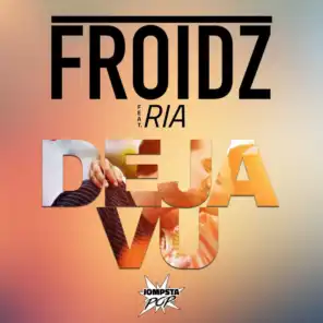 Deja Vu (feat. Ria)