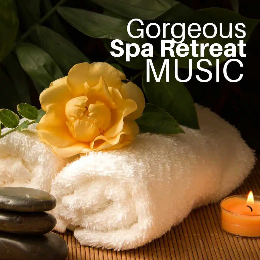 Gorgeous Spa Retreat Music for Total Relaxation