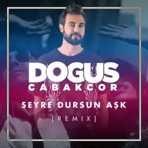 Seyre Dursun Aşk (Remix)