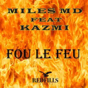 FOU LE FEU (feat. KAZMI)