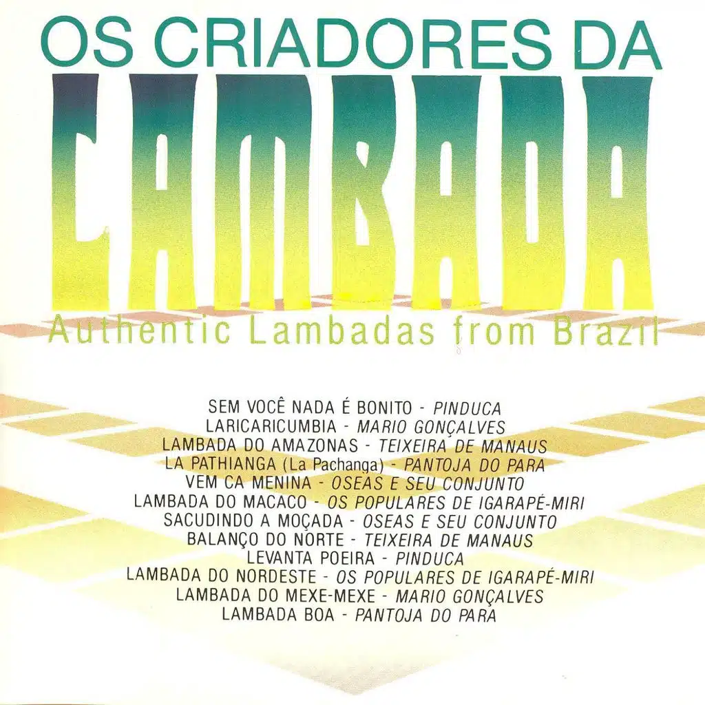 Os Criadores da Lambada (Authentic Lambadas from Brazil)