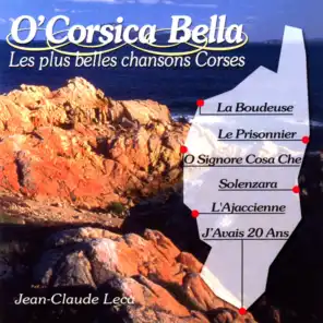 O' Corsica Bella - Les plus belles chansons corses