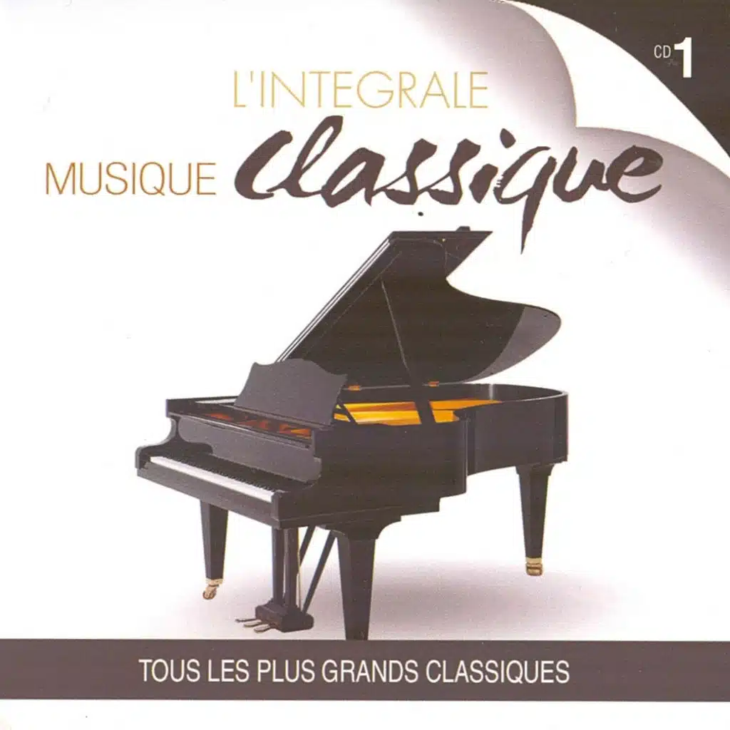 L'intégrale musique classique, vol. 1 - Tous les plus grands classiques