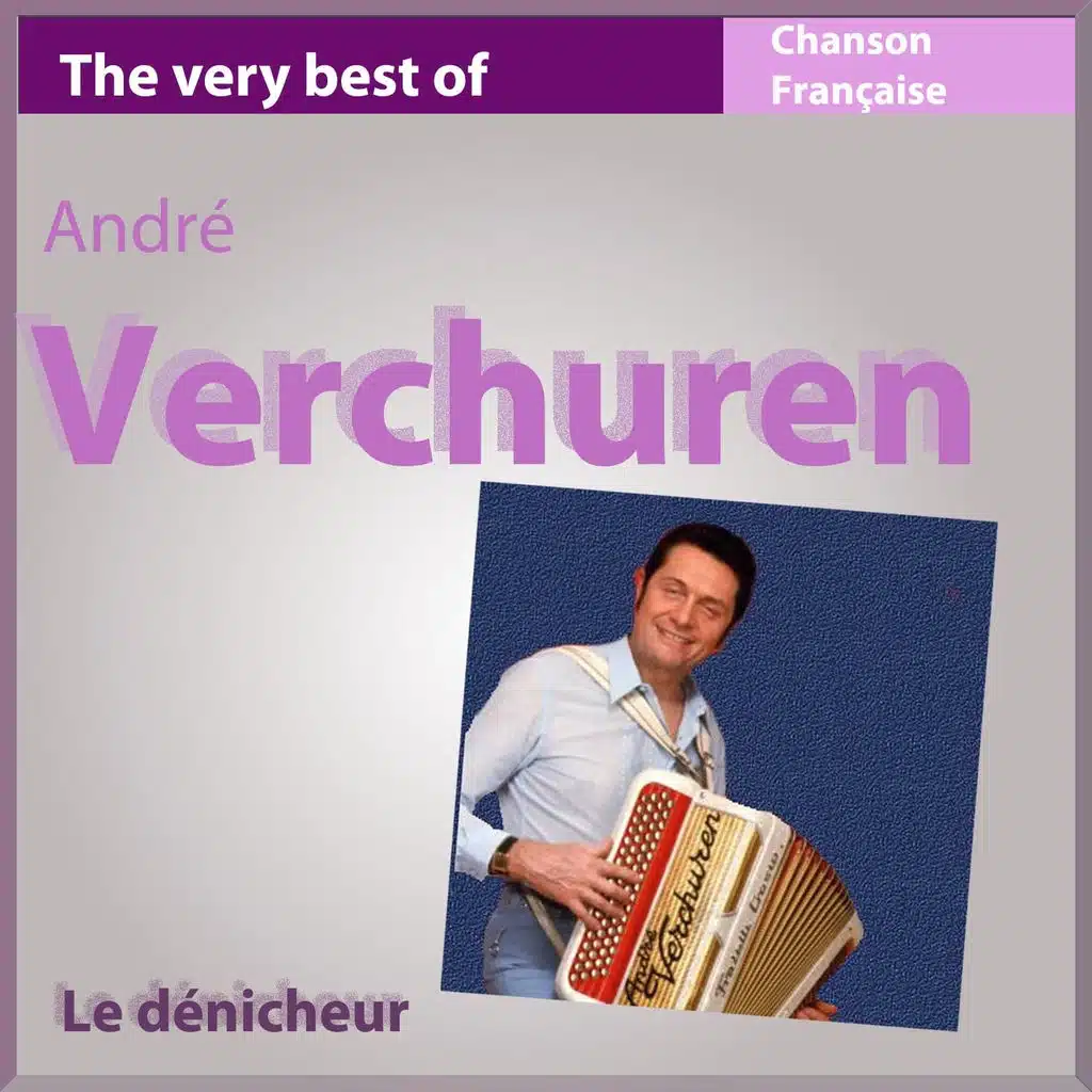 The Very Best of Verchuren: Le dénicheur - French Accordion