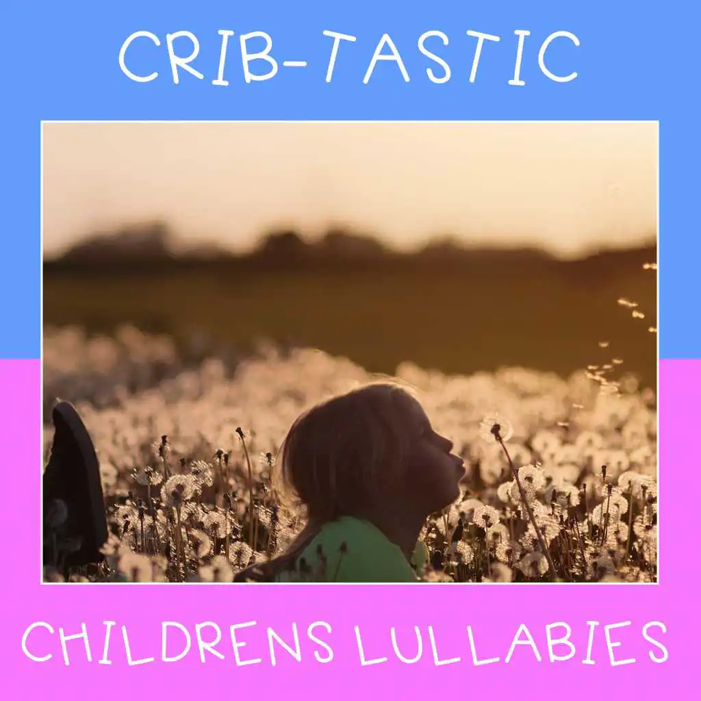 #10 Crib-tastic Childrens Lullabies