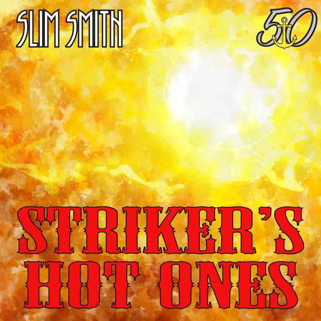 Striker's Hot Ones (Bunny 'Striker' Lee 50th Anniversary Edition)