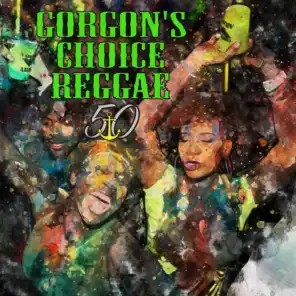 Gorgon's Choice Reggae (Bunny 'Striker' Lee 50th Anniversary Edition)