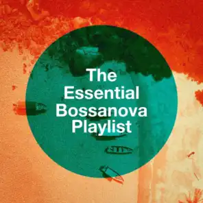 The Essential Bossanova Playlist