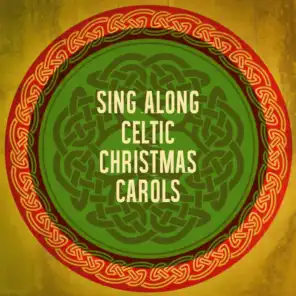 Sing Along Celtic Christmas Carols