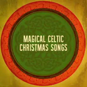Magical Celtic Christmas Songs