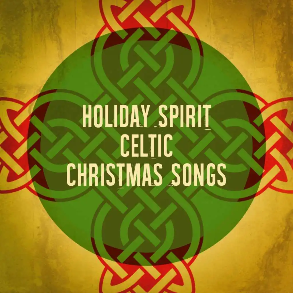Holiday Spirit Celtic Christmas Songs