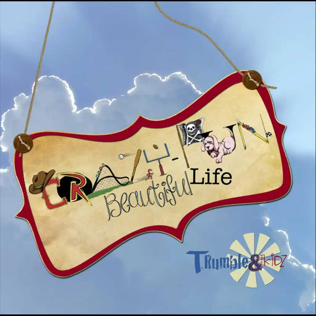 Crazy-Fun, Beautiful Life