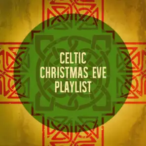 Celtic Christmas Eve Playlist