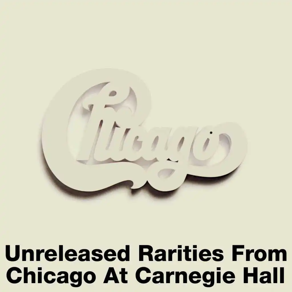 Unreleased Rarities from Chicago at Carnegie Hall