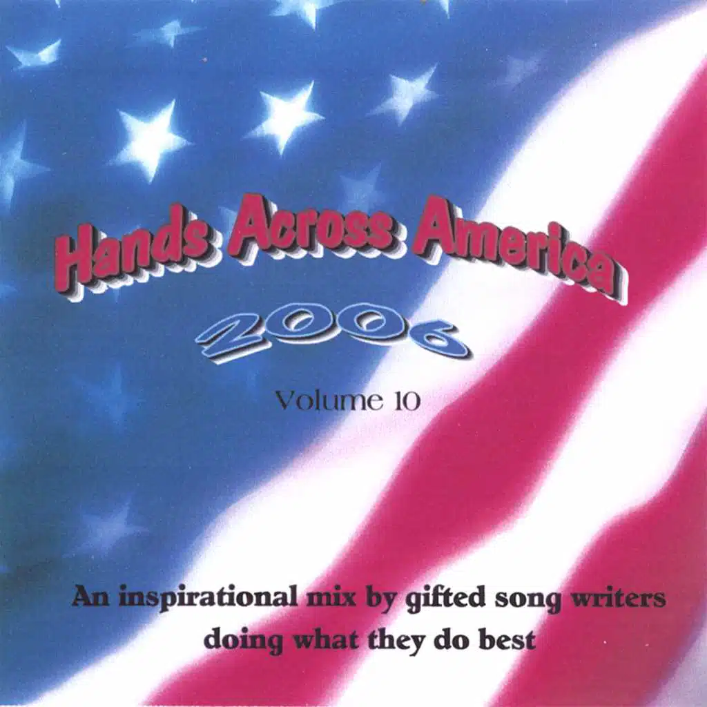 Hands Across America 2006   Vol. 10